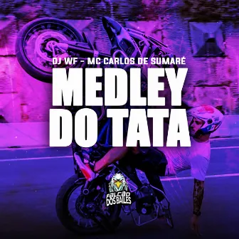 Medley do Tatá by MC Carlos De Sumaré