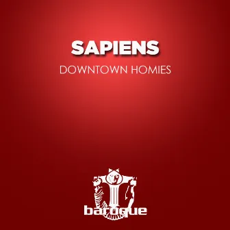 Downtown Homies by Sapiens