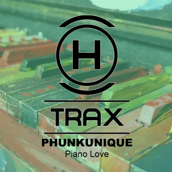 Piano Love by Phunk Unique