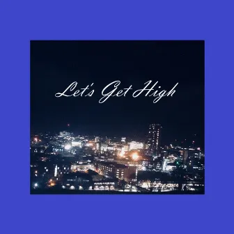 Let's Get High by Mesh