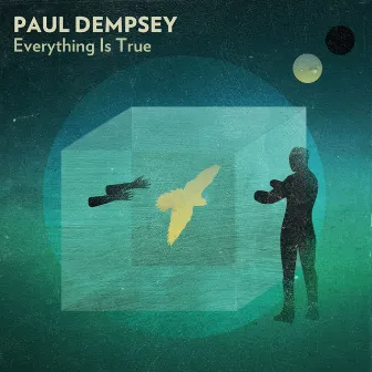 Everything Is True by Paul Dempsey