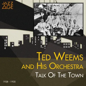 Talk of the Town (1928 - 1930) by Ted Weems