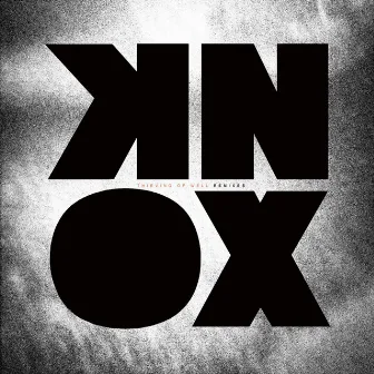 Thieving of Well (Remixes) by KNOX