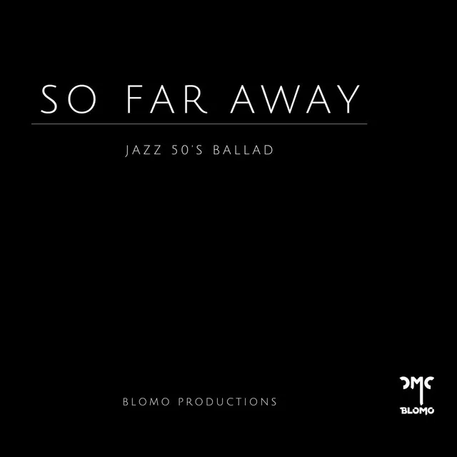 So Far Away