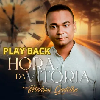 Hora da Vitória (Playback) by Madson Gadelha