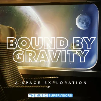 Bound by Gravity (A Space Exploration) by Don Yule