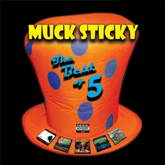 The Best of 5 by Muck Sticky