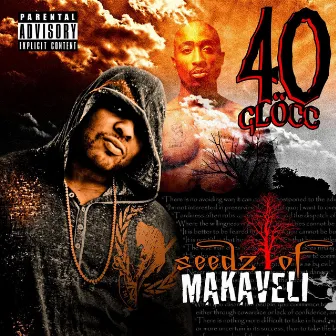 Seedz of Makaveli by 40 Glocc