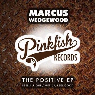 The Positive EP by Marcus Wedgewood