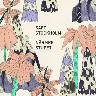 Närmre Stupet by Saft Stockholm