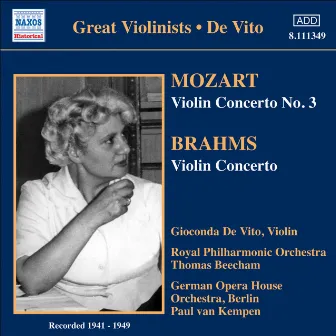 Mozart, W.A.: Violin Concerto No. 3 / Brahms, J.: Violin Concerto (De Vito, Beecham, Van Kempen) (1941, 1949) by Gioconda De Vito