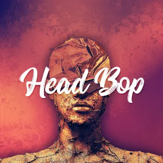 Head Bop by DELAX