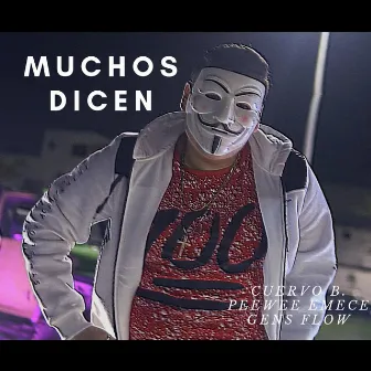 Muchos Dicen by Cuervo B