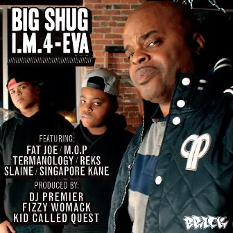 I. M. 4-Eva by Big Shug