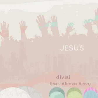 Jesus by divisi