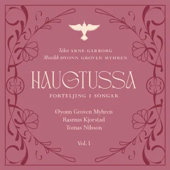 HAUGTUSSA - forteljing i songar (Vol. I) by Øyonn Groven Myhren