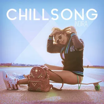 Chillsong by Indira