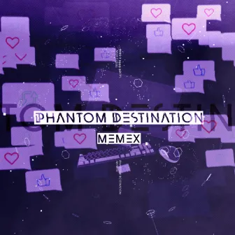 Phantom Destination by memex