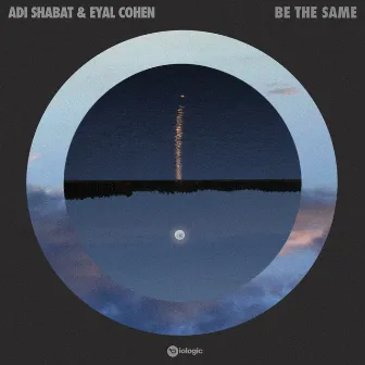 Be The Same by Eyal Cohen