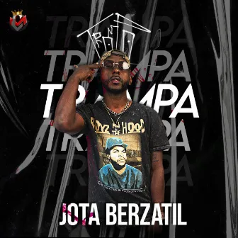 TRAMPA by Jota Berzatil