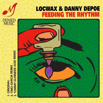 Feeding The Rhythm by Locwax