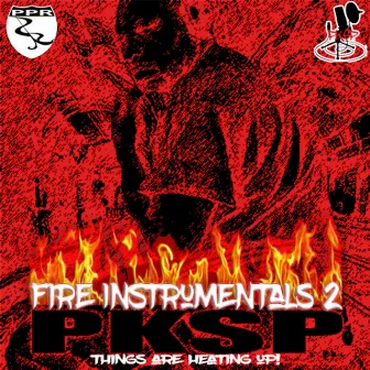 Fire Instrumentals 2 (Things Are Heating Up!) by PKSP