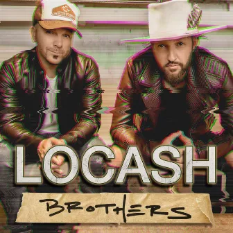 Brothers by LOCASH