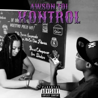 Kontrol by Awson Toi