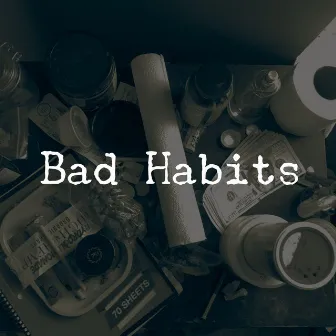 Bad Habits by KVtheWriter