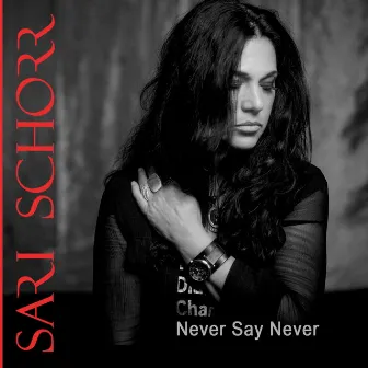 Never Say Never by Sari Schorr