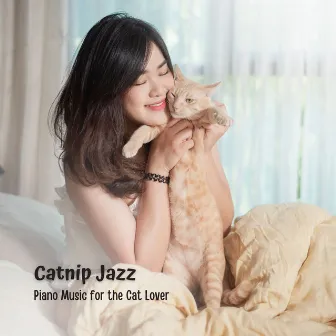 Catnip Jazz: Piano Music for the Cat Lover by Coffee del Mar