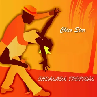 Ensalada Tropical by Chico Star