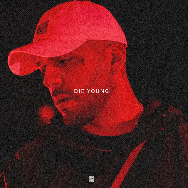 DIE YOUNG