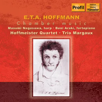 Hoffmann, E.T.A.: Harp Quintet in C Minor / Piano Sonatas in A Major and F Minor / Piano Trio in E Major by E.T.A. Hoffmann