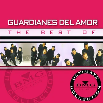 The Best Of - Ultimate Collection by Guardianes Del Amor