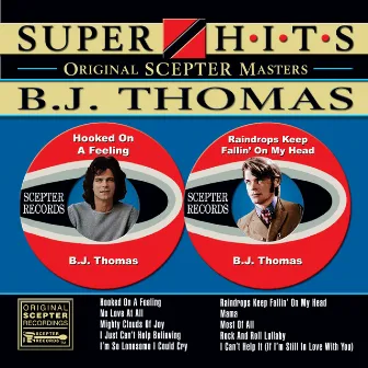 Super Hits by B.J. Thomas