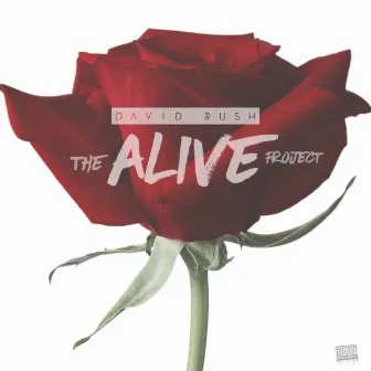 The Alive Project by David Rush