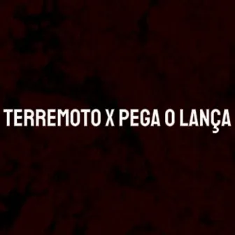 Terremoto X Pega o Lança by DJ JL757