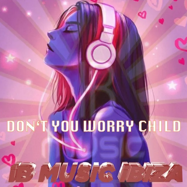 Don't You Worry Child