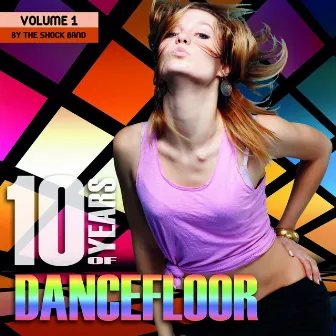 10 Years of Dancefloor, Vol. 1 (By the Shock Band) by The Shock Band