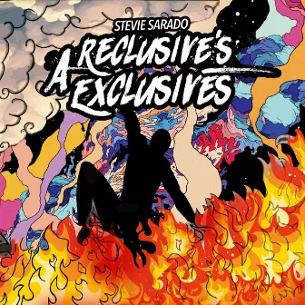 A Reclusive's Exclusives by Stevie Sarado