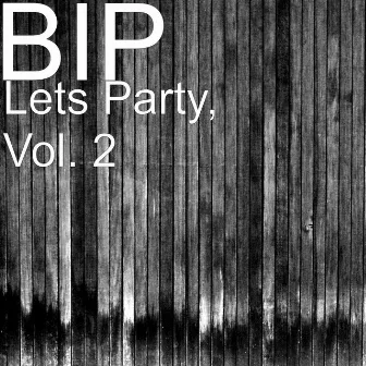 Lets Party, Vol. 2 by BIP