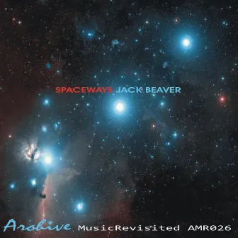 Spaceways by Jack Beaver