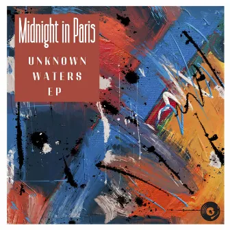 Unknown Waters EP by Midnight in Paris