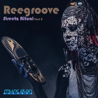 Streetz Ritual ( Part 2 ) by Reegroove