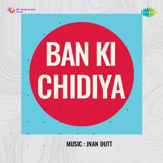 Ban Ki Chidiya (Original Motion Picture Soundtrack) by Unknown Artist