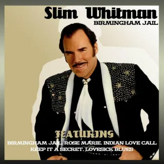 Birmingham Jail by Slim Whitman