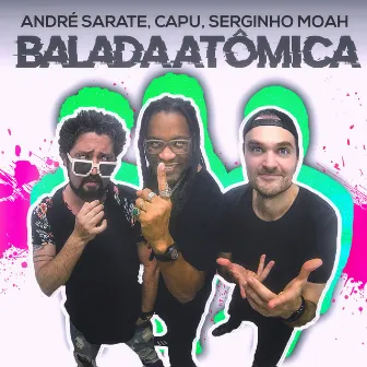 Balada Atômica by Serginho Moah