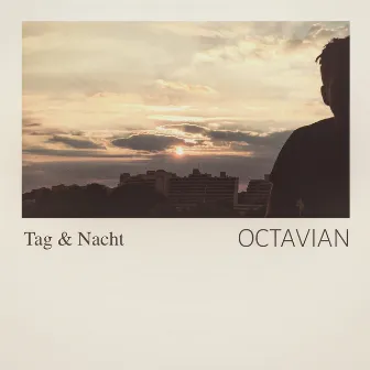 Tag & Nacht by Octavian