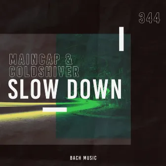 Slow Down by Maincap & Coldshiver